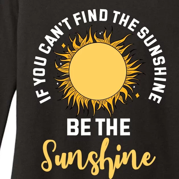 If You CanT Find The Sunshine Be The Sunshine Affirmation Womens CVC Long Sleeve Shirt