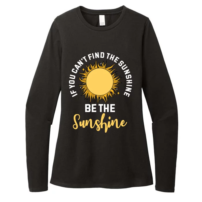 If You CanT Find The Sunshine Be The Sunshine Affirmation Womens CVC Long Sleeve Shirt