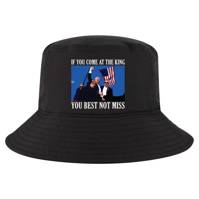 If You Come At The King You Best Not Miss Cool Comfort Performance Bucket Hat