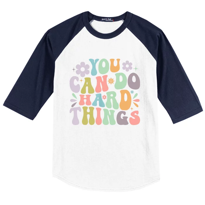 Inspirational You Can Do Hard Things Baseball Sleeve Shirt