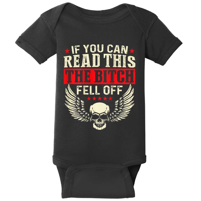 If You Can Read This The Bitch Fell Off Biker Back Print Baby Bodysuit