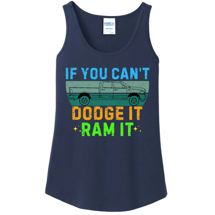 If You CanT Dodge It Ram It Pickup Truck Saying Owner Ladies Essential Tank