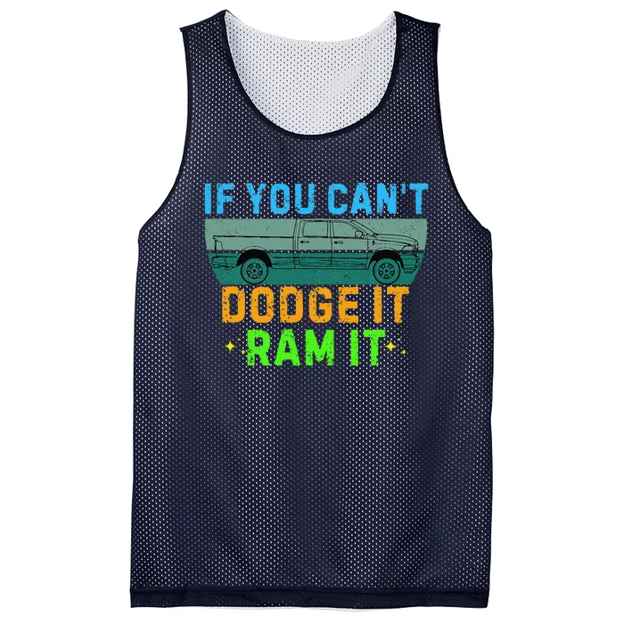 If You CanT Dodge It Ram It Pickup Truck Saying Owner Mesh Reversible Basketball Jersey Tank