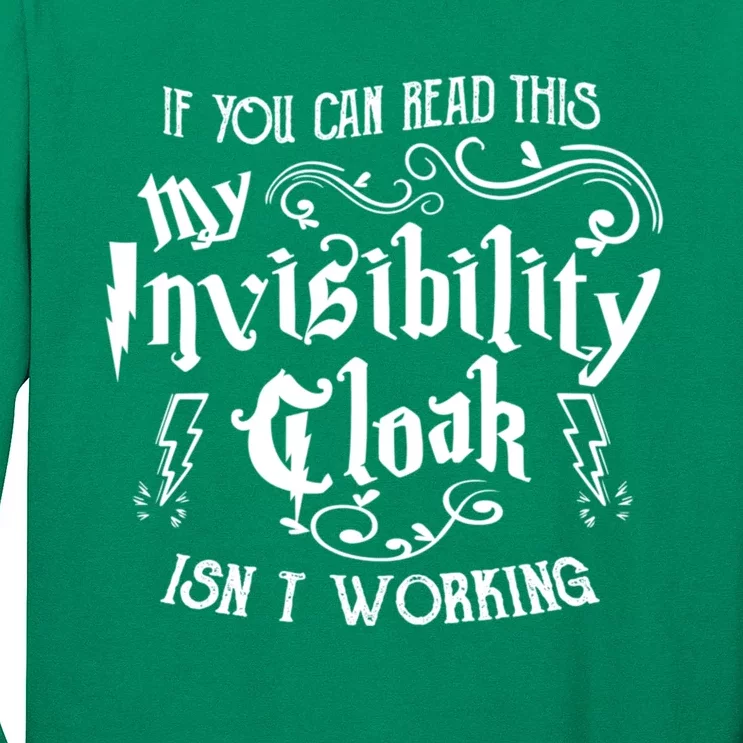 If You Can Read This My Invisibility Cloak IsnT Working Fun Long Sleeve Shirt