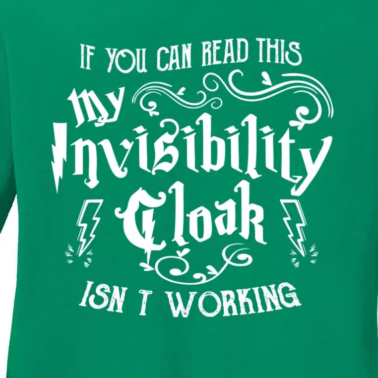 If You Can Read This My Invisibility Cloak IsnT Working Fun Ladies Long Sleeve Shirt