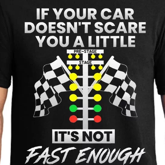 If Your Car DoesnT Scare You Funny Drag Racing Strip Tree Pajama Set