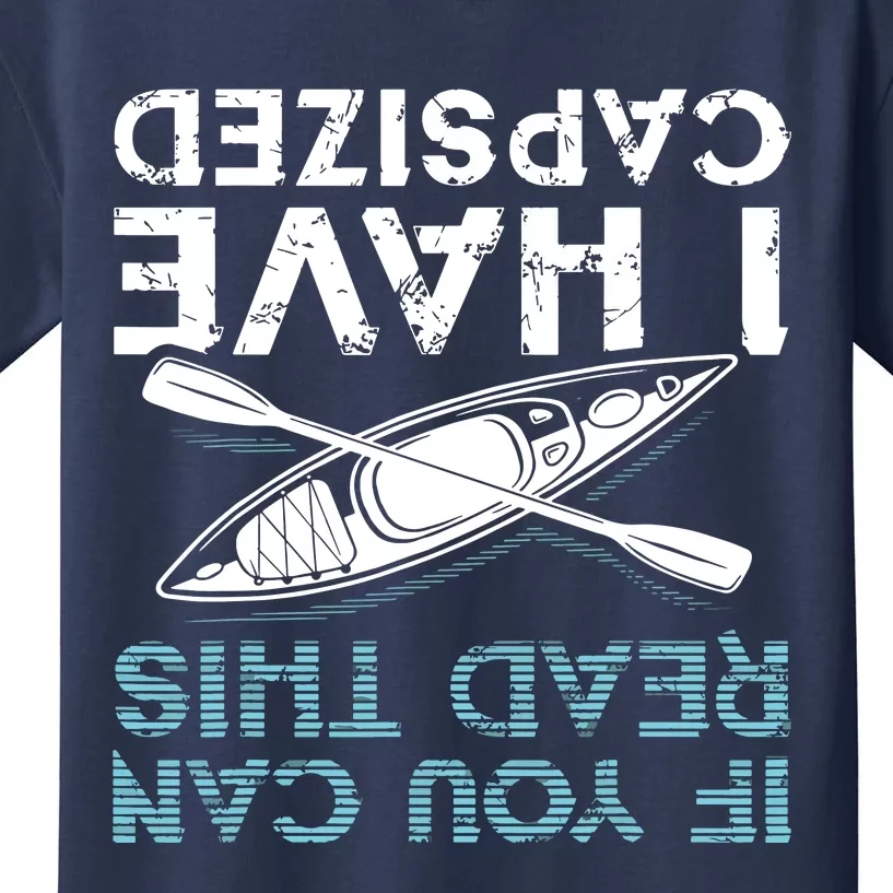 If You Can Read This I Have Capsized Funny Kayaking Gift Kids T-Shirt