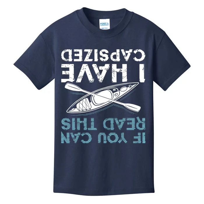 If You Can Read This I Have Capsized Funny Kayaking Gift Kids T-Shirt