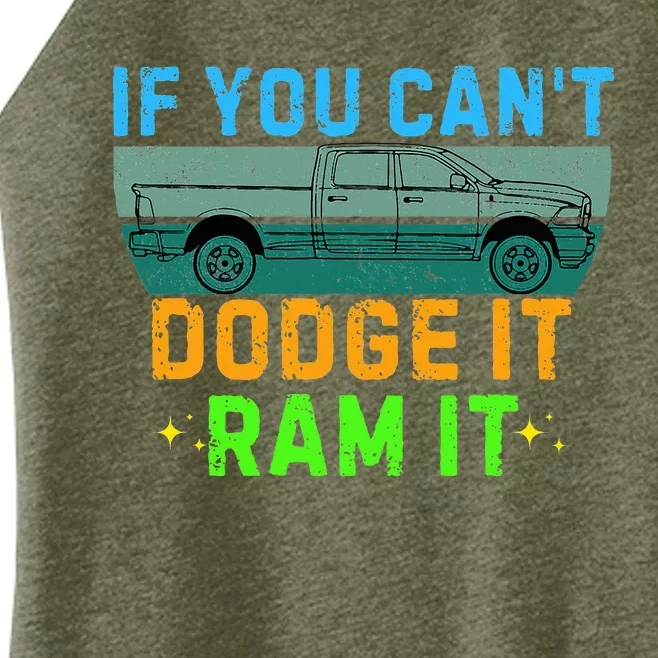 If You CanT Dodge It Ram It Pickup Truck Women’s Perfect Tri Rocker Tank