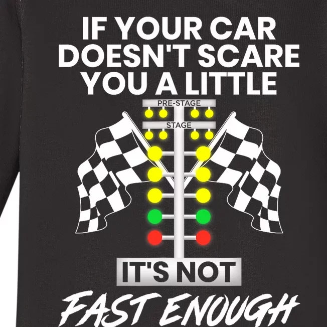 If Your Car DoesnT Scare You A Little ItS Not Fast Enough Baby Long Sleeve Bodysuit