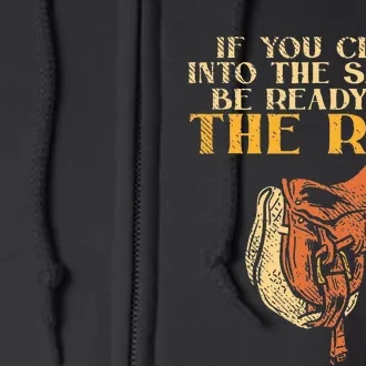 If You Climb Into The Saddle Be Ready For The Ride Full Zip Hoodie