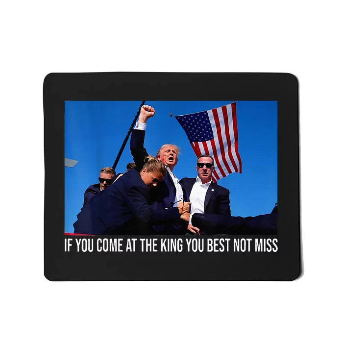 If You Come At The King You Best Not Miss Trump Shot Fist Mousepad