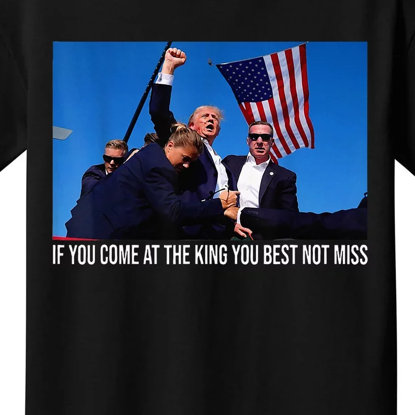 If You Come At The King You Best Not Miss Trump Shot Fist Kids T-Shirt