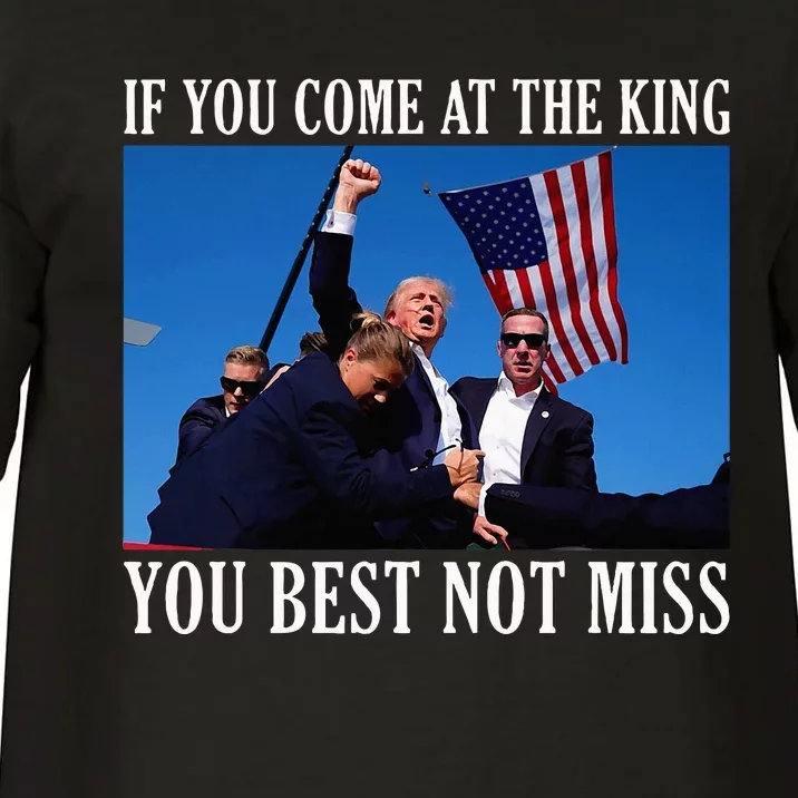 If You Come At The King You Best Not Miss Trump Comfort Colors T-Shirt