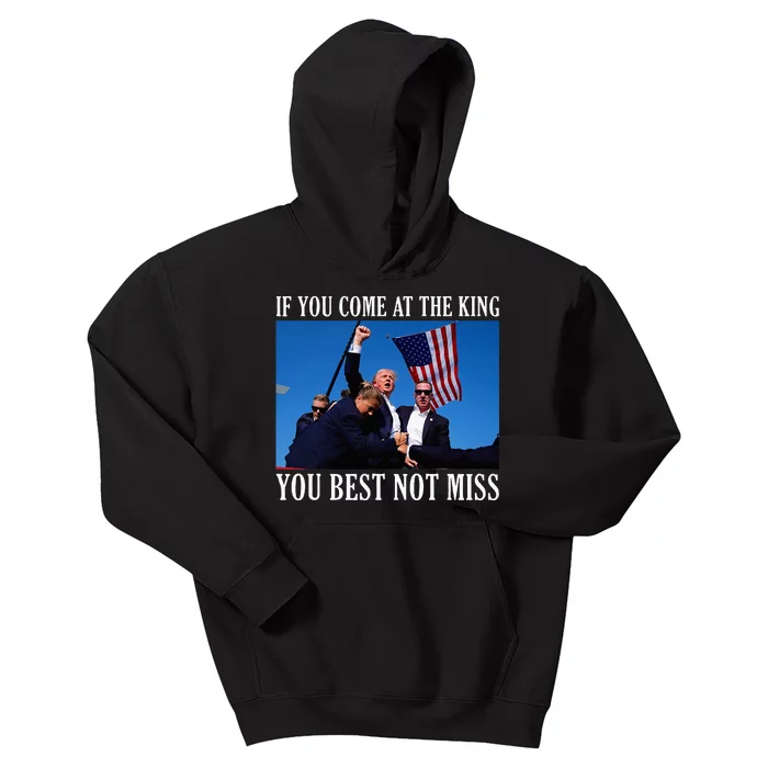 If You Come At The King You Best Not Miss Trump Kids Hoodie