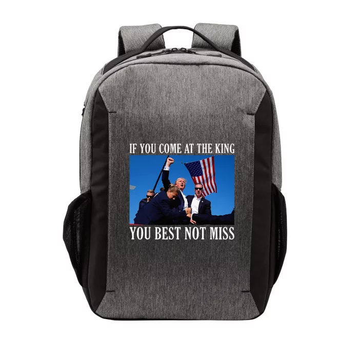 If You Come At The King You Best Not Miss Trump Vector Backpack