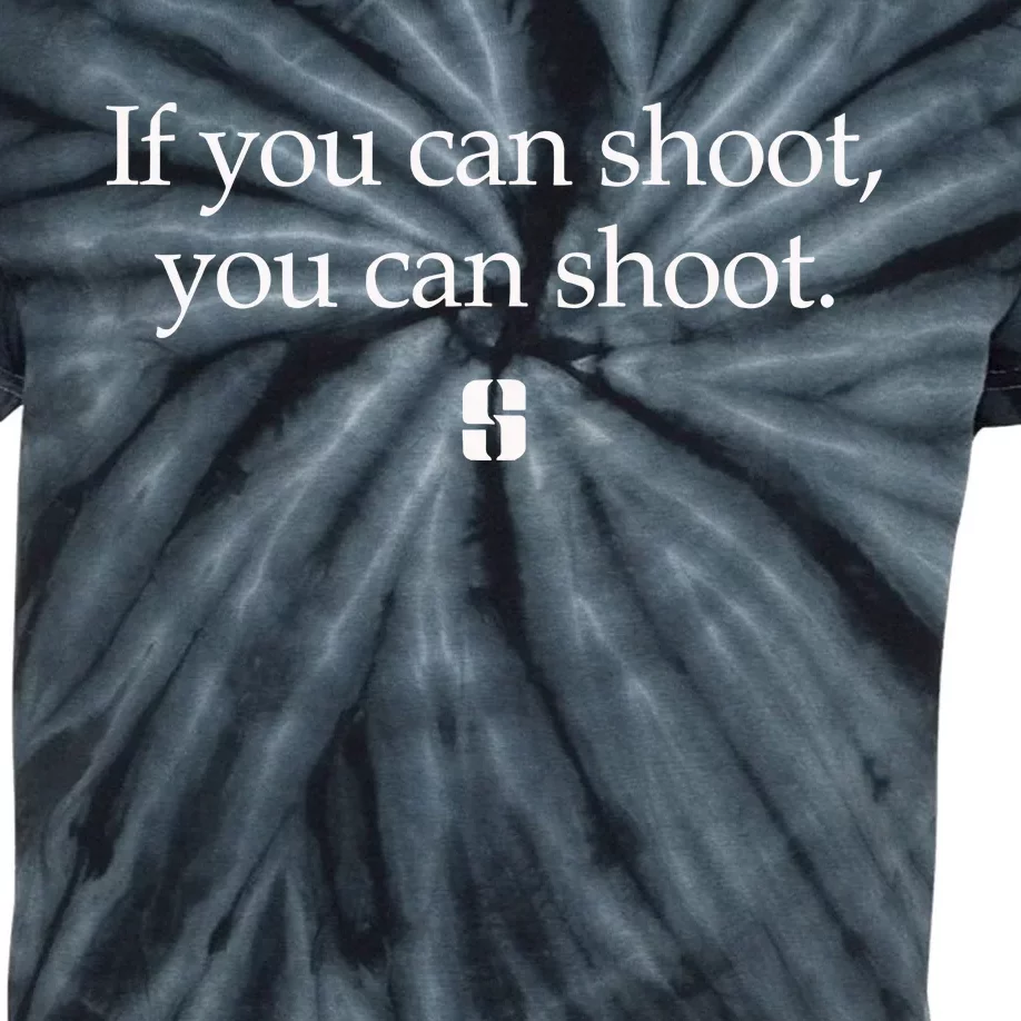 If You Can Shoot You Can Shoot Kids Tie-Dye T-Shirt