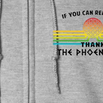 If You Can Read This Thank Phoenicians Full Zip Hoodie