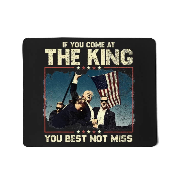 If You Come At The King You Best Not Miss Mousepad