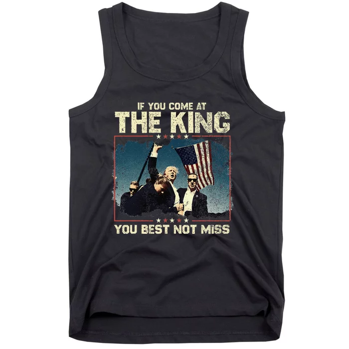 If You Come At The King You Best Not Miss Tank Top