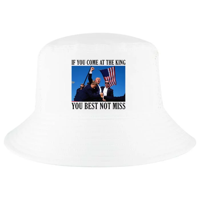 If You Come At The King You Best Not Miss Cool Comfort Performance Bucket Hat