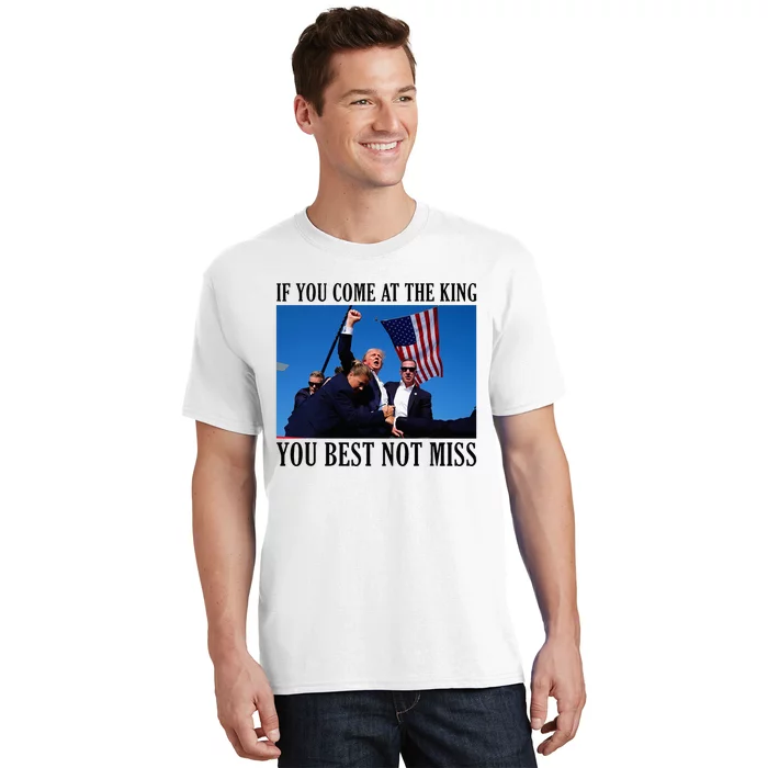 If You Come At The King You Best Not Miss T-Shirt