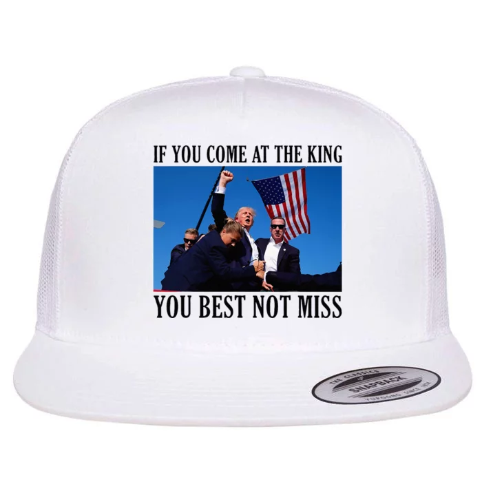 If You Come At The King You Best Not Miss Flat Bill Trucker Hat