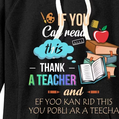 If You Can Read This Thank A Teacher Gift Women's Fleece Hoodie