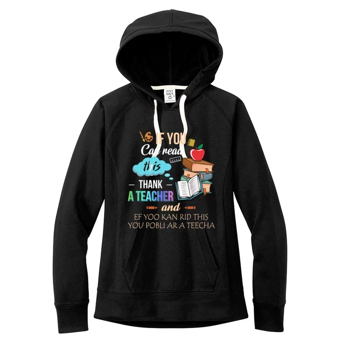 If You Can Read This Thank A Teacher Gift Women's Fleece Hoodie