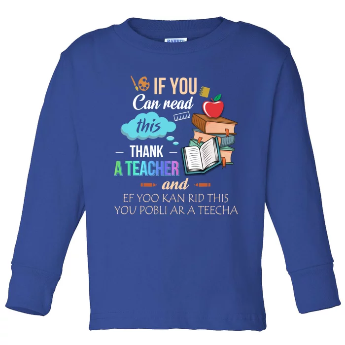 If You Can Read This Thank A Teacher Gift Toddler Long Sleeve Shirt