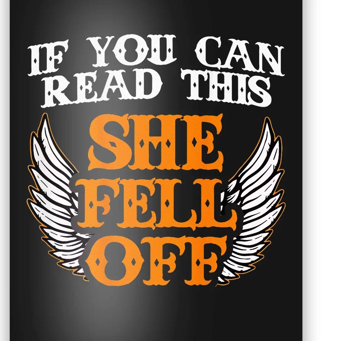 If You Can Read This She Fell Off Biker Motorcycle Riders Poster