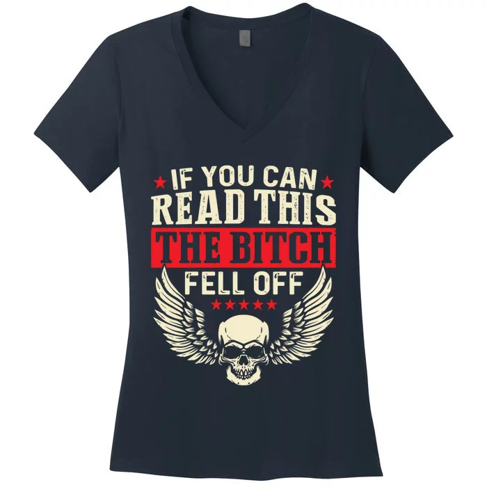 If You Can Read This The Bitch Fell Off Biker Back Print Women's V-Neck T-Shirt