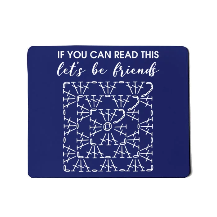 If You Can Read This Lets Be Friends Crochet Premium Mousepad