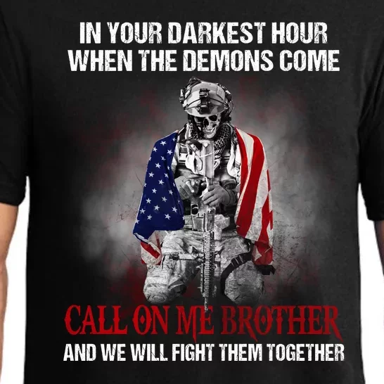 In Your Darkest Hour When The Demons Come Call On Me Brother Veteran Soldier War Pajama Set