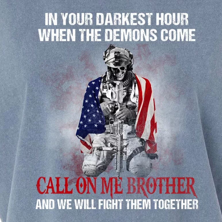 In Your Darkest Hour When The Demons Come Call On Me Brother Veteran Soldier War Garment-Dyed Women's Muscle Tee