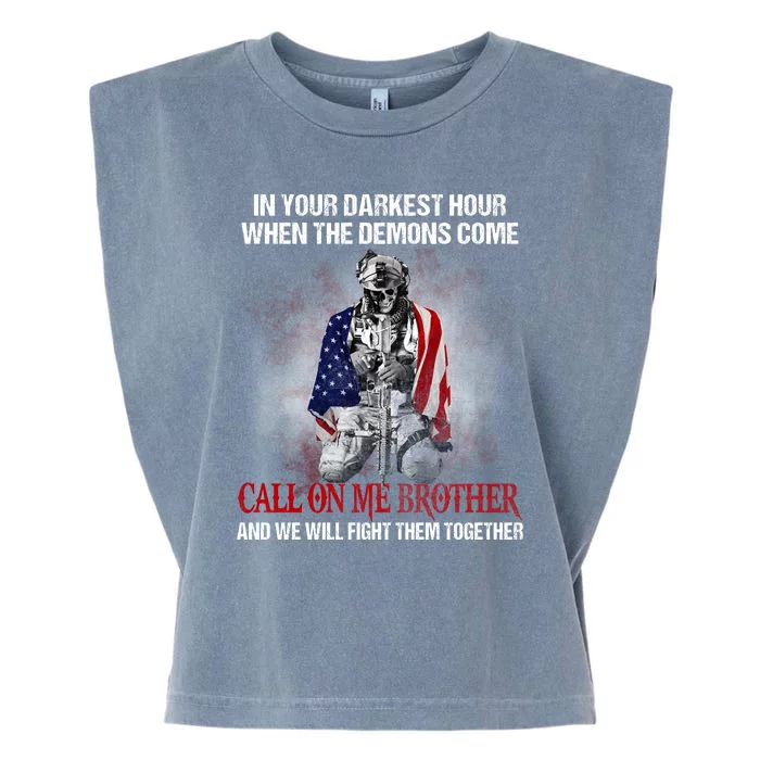 In Your Darkest Hour When The Demons Come Call On Me Brother Veteran Soldier War Garment-Dyed Women's Muscle Tee