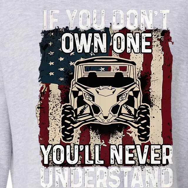 If You Don't Own One  UTV SXS 4 Wheelers Cropped Pullover Crew