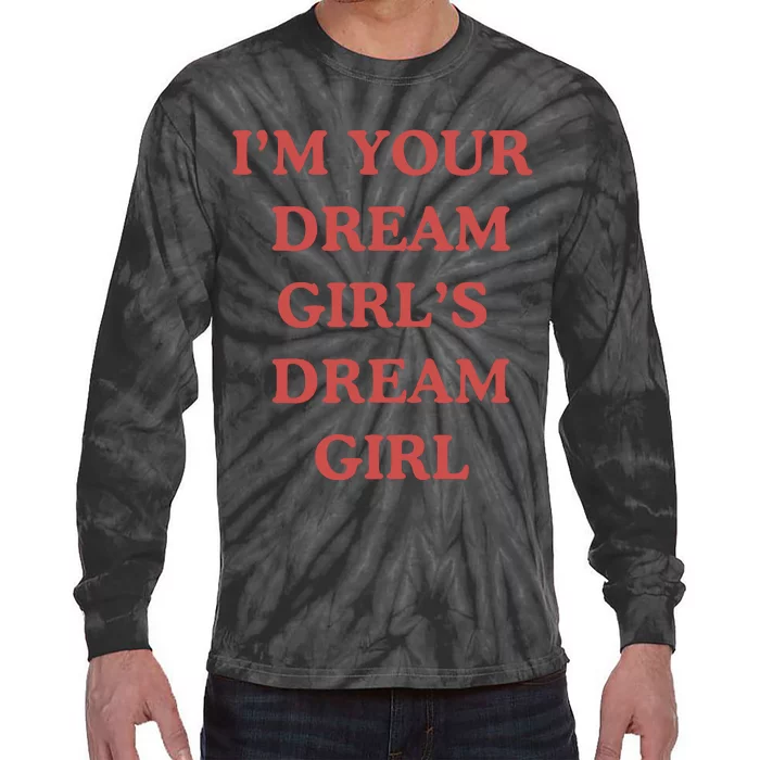 Im Your Dream Girl Dream Girl Tie-Dye Long Sleeve Shirt