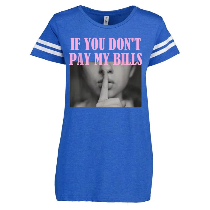 If You Dont Pay MyBills Shhh Slogan Figure Graphic Single Mom Enza Ladies Jersey Football T-Shirt