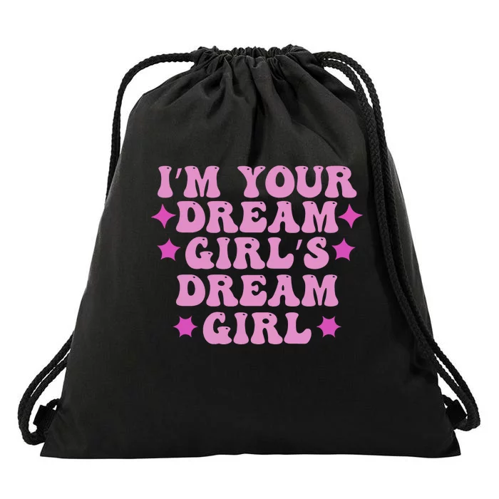 Im Your Dream Dreamgirl Drawstring Bag