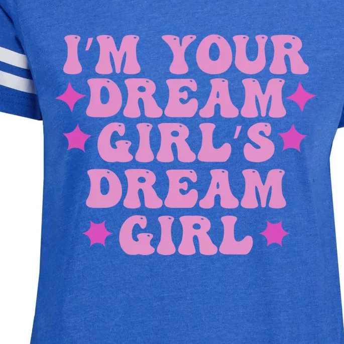 Im Your Dream Dreamgirl Enza Ladies Jersey Football T-Shirt