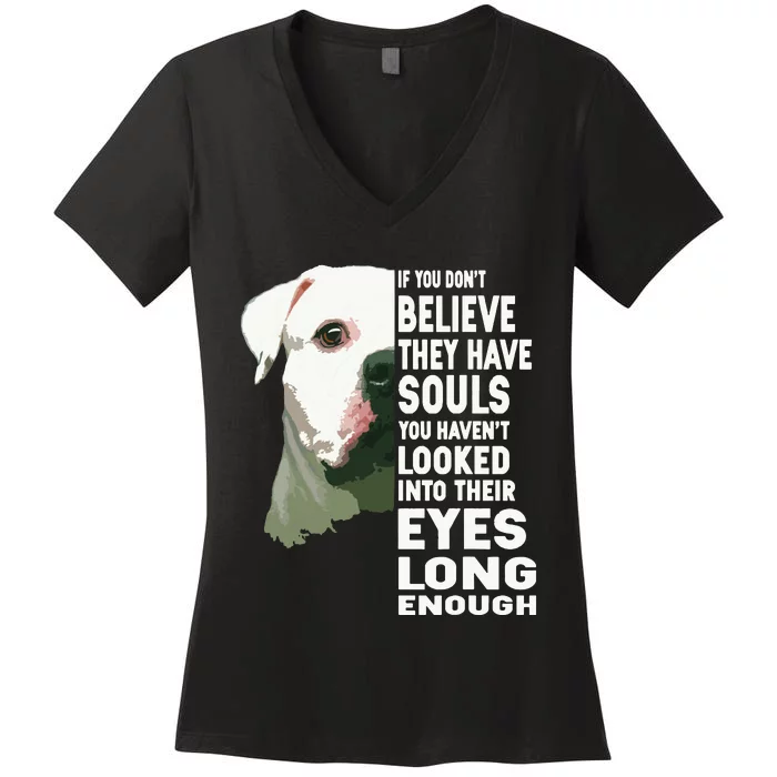 If You Dont Believe They Have Souls American Bulldog Lover Women's V-Neck T-Shirt