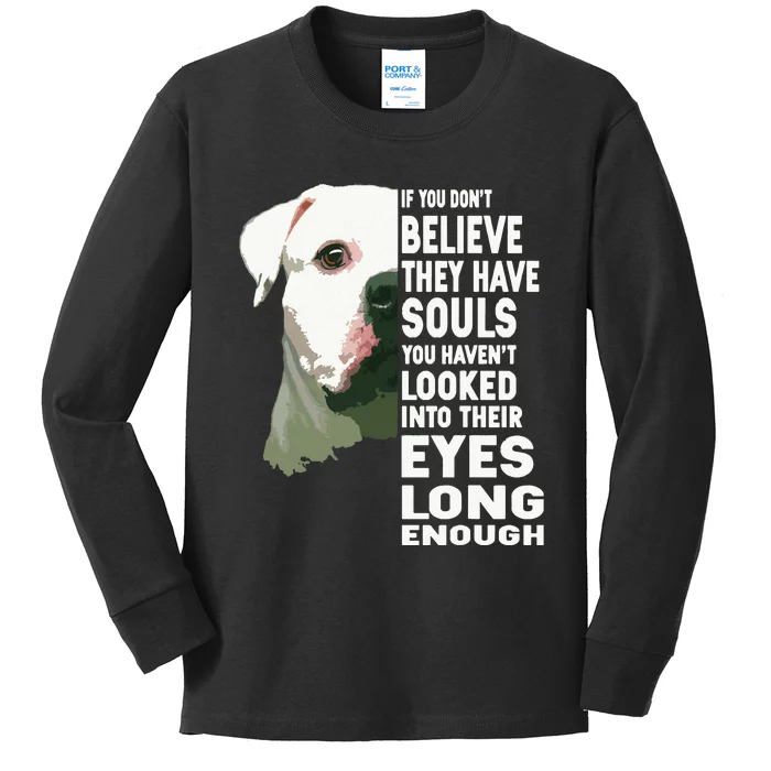 If You Dont Believe They Have Souls American Bulldog Lover Kids Long Sleeve Shirt