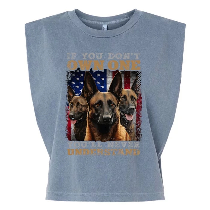 If You DonT Own One YouLl Never Understand Malinois Dog Garment-Dyed Women's Muscle Tee