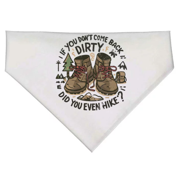 If You DonT Come Back Dirty Did You Even Hike USA-Made Doggie Bandana