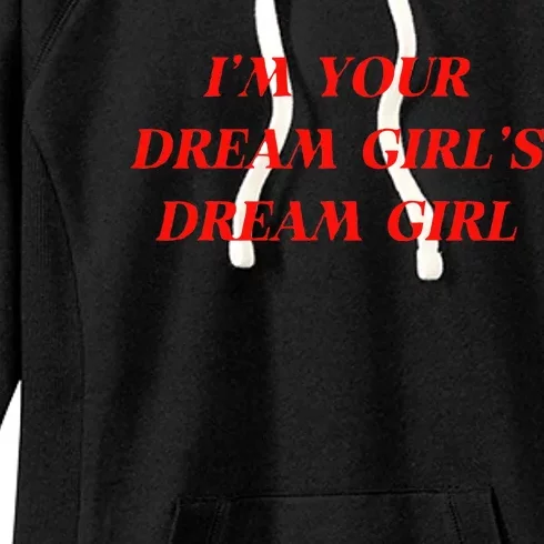 Im Your Dream Girl Dream Girl Women's Fleece Hoodie