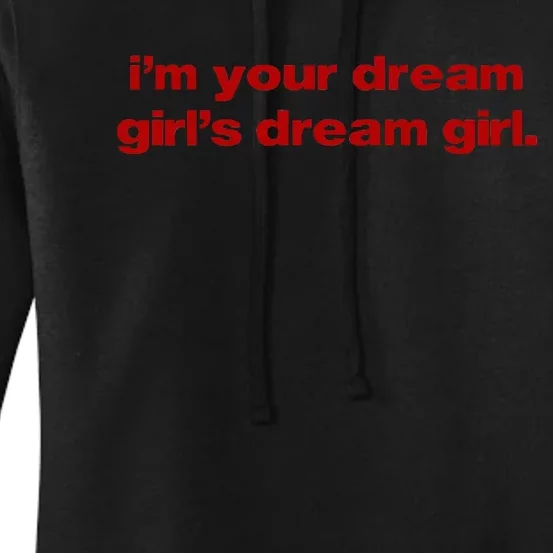 Im Your Dream Girl Women's Pullover Hoodie