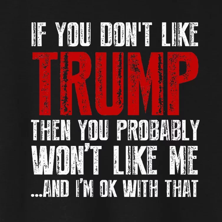 If You Dont Like Trump Women's Crop Top Tee