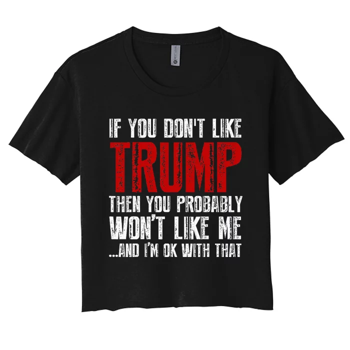 If You Dont Like Trump Women's Crop Top Tee