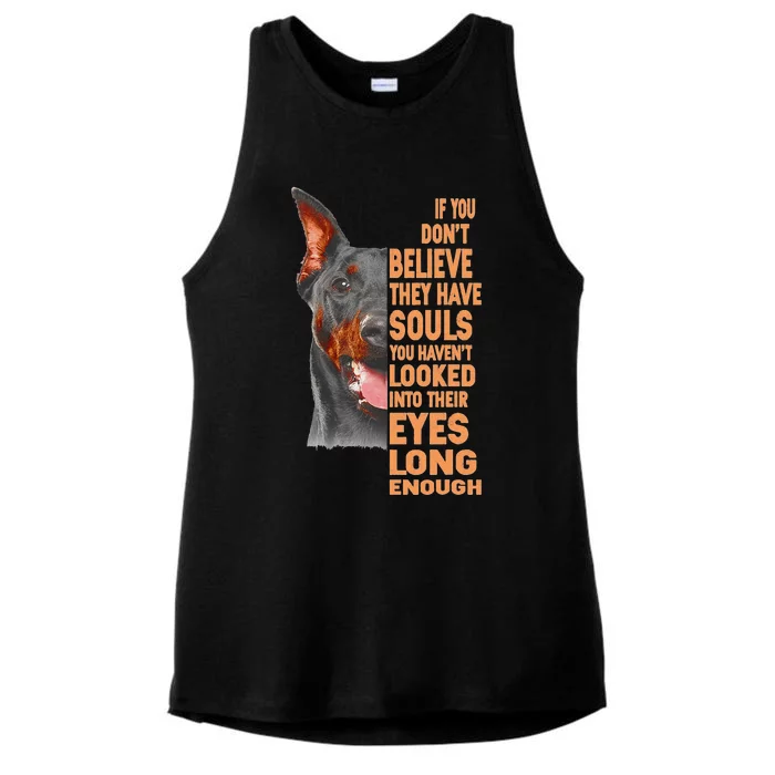 If you don't believe they have souls Doberman lover gift Ladies Tri-Blend Wicking Tank